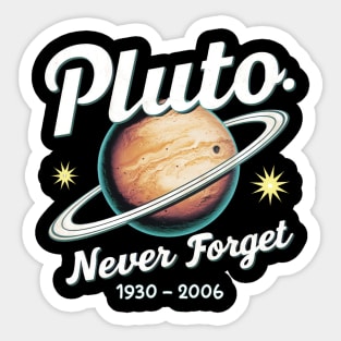 Pluto, Never Forget 1930 - 2006 Sticker